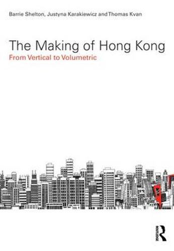 Cover image for The Making of Hong Kong: From Vertical to Volumetric