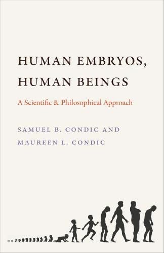 Cover image for Human Embryos, Human Beings: A Scientific and Philosophical Approach