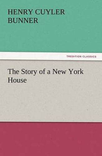 Cover image for The Story of a New York House