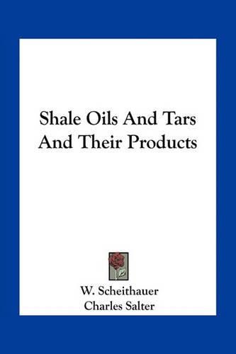 Shale Oils and Tars and Their Products