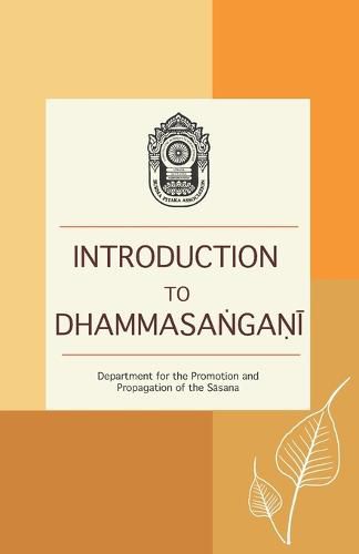 Cover image for Introduction to Dhammasa&#7749;ga&#7751;&#299;