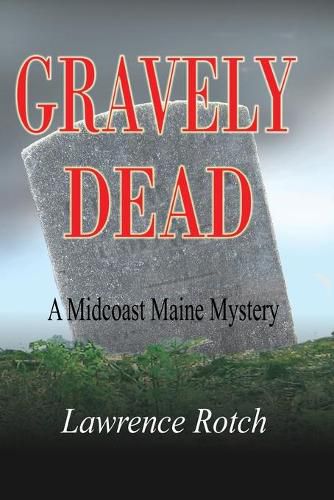 Cover image for Gravely Dead: A Midcoast Maine Mystery