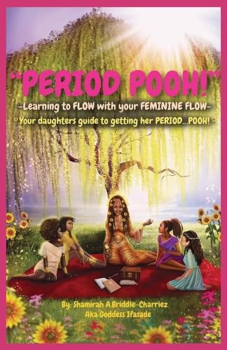 Cover image for Period Pooh! Your Daughters Guide to Getting Her PERIOD POOH!