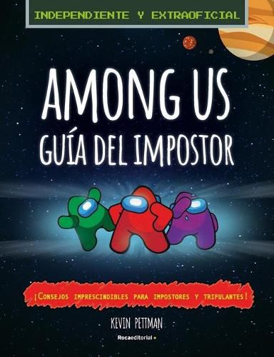 Cover image for Among Us: la guia del impostor y manual de deteccion no oficial / The Impostor's  Guide to Among Us