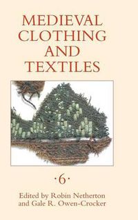 Cover image for Medieval Clothing and Textiles 6