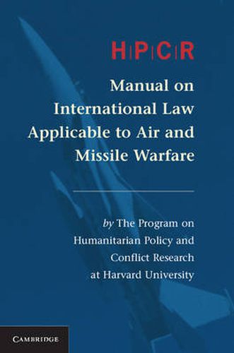 Cover image for HPCR Manual on International Law Applicable to Air and Missile Warfare