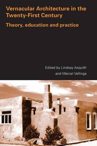 Cover image for Vernacular Architecture in the 21st Century: Theory, Education and Practice