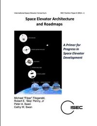 Cover image for Space Elevator Architecture and Roadmaps