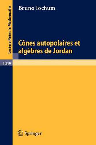 Cover image for Cones Autopolaires Et Algebres De Jordan