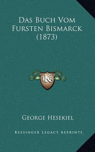 Cover image for Das Buch Vom Fursten Bismarck (1873)