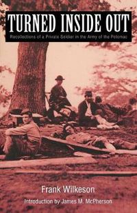 Cover image for Turned Inside Out: Recollections of a Private Soldier in the Army of the Potomac