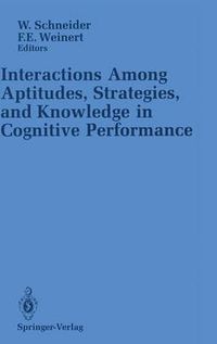 Cover image for Interactions Among Aptitudes, Strategies, and knowledge in Cognitive Performance