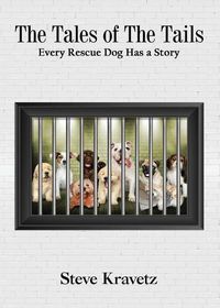 Cover image for The Tales of The Tails/ Every Rescue Dog Has a Story