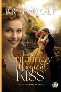 Cover image for Once Upon an Irritatingly Magical Kiss