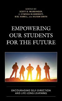 Cover image for Empowering our Students for the Future: Encouraging Self-Direction and Life-Long Learning