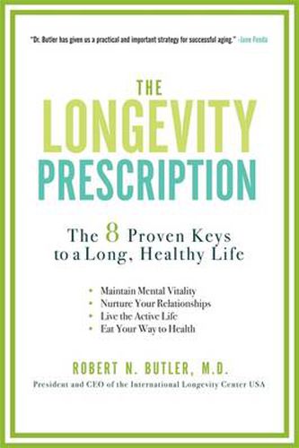 Cover image for The Longevity Prescription: The 8 Proven Keys to a Long, Healthy Life