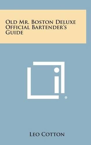 Cover image for Old Mr. Boston Deluxe Official Bartender's Guide