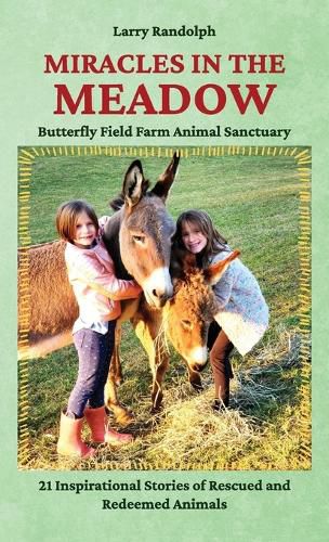Cover image for Miracles in the Meadow, Butterfly Field Farm Animal Sanctuary