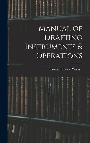 Manual of Drafting Instruments & Operations