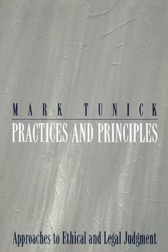 Cover image for Practices and Principles: Approaches to Ethical and Legal Judgment