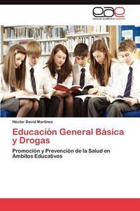 Cover image for Educacion General Basica y Drogas