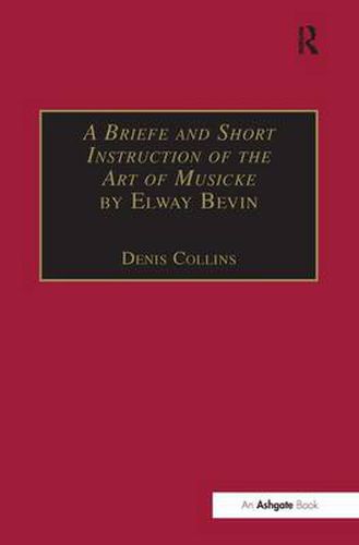 Cover image for A Briefe and Short Instruction of the Art of Musicke by Elway Bevin