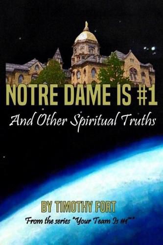 Cover image for Notre Dame is #1: And Other Spiritual Truths