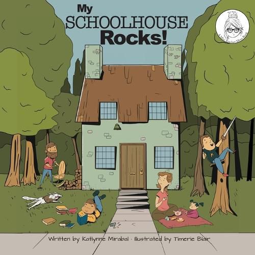 Cover image for My Schoolhouse Rocks!: (A Miss Teacher Mom Book)