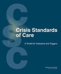 Cover image for Crisis Standards of Care: A Toolkit for Indicators and Triggers