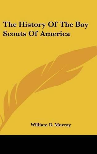 Cover image for The History of the Boy Scouts of America