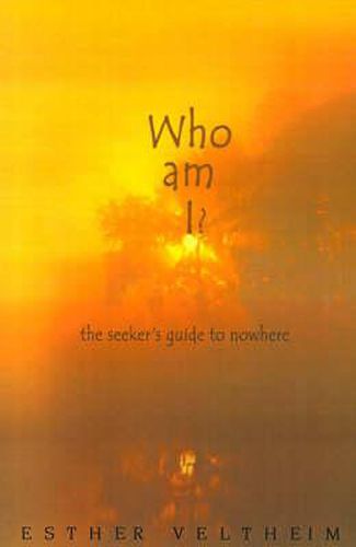 Cover image for Who Am I?: The Seeker's Guide to Nowhere