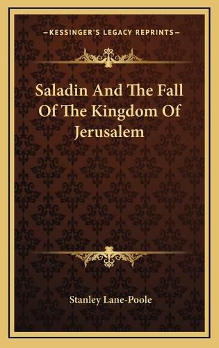 Cover image for Saladin and the Fall of the Kingdom of Jerusalem