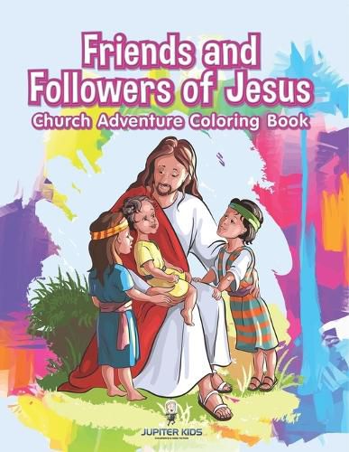Cover image for Friends and Followers of Jesus Church Adventure Coloring Book
