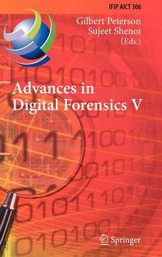 Cover image for Advances in Digital Forensics V: Fifth IFIP WG 11.9 International Conference on Digital Forensics, Orlando, Florida, USA, January 26-28, 2009, Revised Selected Papers