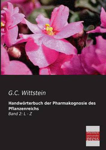 Cover image for Handworterbuch Der Pharmakognosie Des Pflanzenreichs
