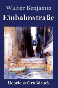 Cover image for Einbahnstrasse (Grossdruck)