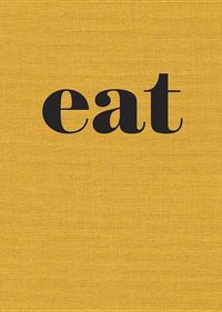 Cover image for Eat: The Little Book of Fast Food [A Cookbook]