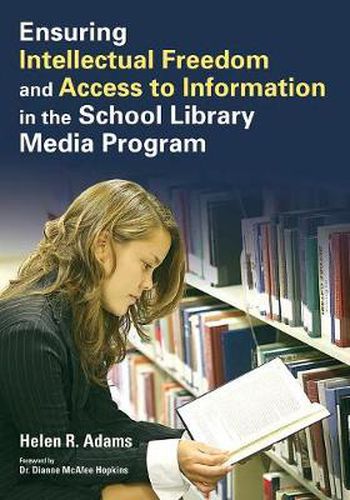 Cover image for Ensuring Intellectual Freedom and Access to Information in the School Library Media Program