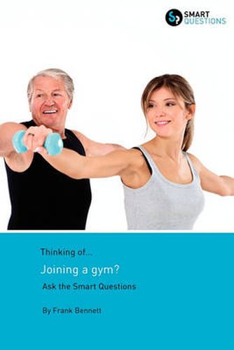 Cover image for Thinking of... Joining a Gym? Ask the Smart Questions