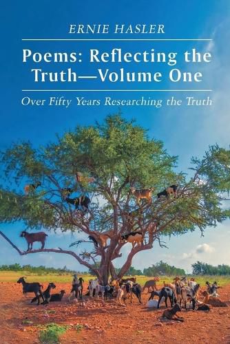 Cover image for Poems: Reflecting the Truth: -Volume One: Over Fifty Years Researching the Truth