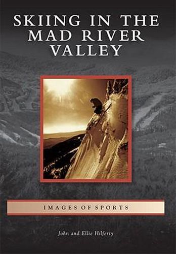 Cover image for Skiing in the Mad River Valley, Vermont