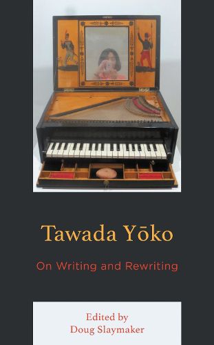 Cover image for Tawada Yoko: On Writing and Rewriting