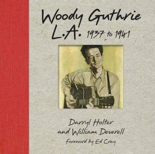 Woody Guthrie: L.a. 1937 To 1941