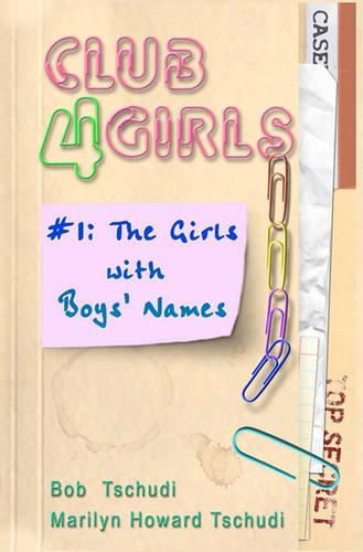 Cover image for Club4Girls: #1: The Girls With Boys' Names