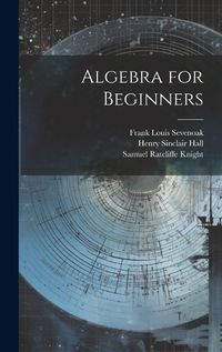 Cover image for Algebra for Beginners