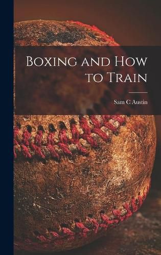 Cover image for Boxing and How to Train