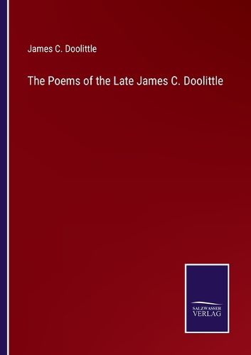 Cover image for The Poems of the Late James C. Doolittle