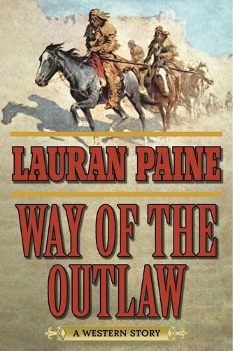 Cover image for Way of the Outlaw: A Western Story