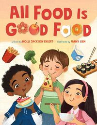 Cover image for All Food Is Good Food