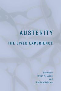 Cover image for Austerity: The Lived Experience